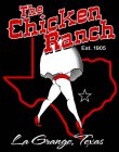 THE CHICKEN RANCH LA GRANGE, TEXAS EST. 1905