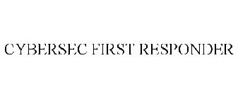 CYBERSEC FIRST RESPONDER