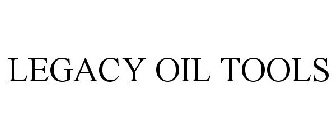 LEGACY OIL TOOLS