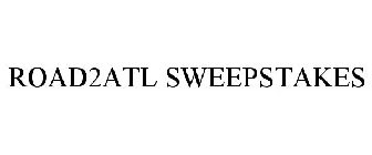 ROAD2ATL SWEEPSTAKES