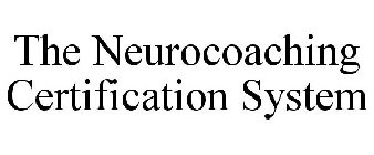 THE NEUROCOACHING CERTIFICATION SYSTEM