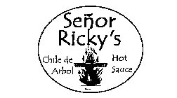 SEÑOR RICKY'S CHILE DE ARBOL HOT SAUCE M-7-7