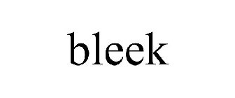 BLEEK