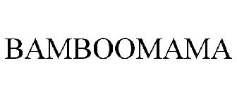 BAMBOOMAMA