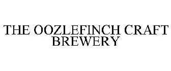 THE OOZLEFINCH CRAFT BREWERY