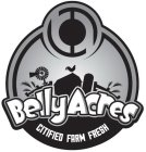BELLY ACRES CITIFIED FARM FRESH
