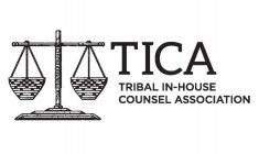 TICA TRIBAL IN-HOUSE COUNSEL ASSOCIATION