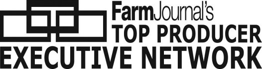 FARM JOURNAL'S TOP PRODUCER EXECUTIVE NETWORK
