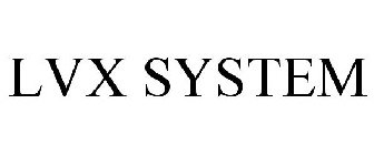 LVX SYSTEM