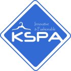 KSPA INNOVATIVE & FASHIONABLE