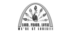 SUPPORT LOUD. PROUD. LOYAL WE'RE ST LOUIS!!!