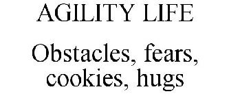 AGILITY LIFE OBSTACLES, FEARS, COOKIES, HUGS