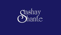 SASHAY SHANTE