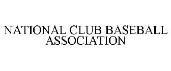 NATIONAL CLUB BASEBALL ASSOCIATION