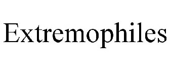 EXTREMOPHILES