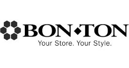 BON TON YOUR STORE. YOUR STYLE.