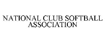 NATIONAL CLUB SOFTBALL ASSOCIATION