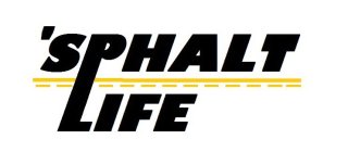 'SPHALT LIFE