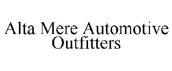 ALTA MERE AUTOMOTIVE OUTFITTERS