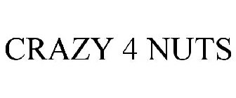 CRAZY 4 NUTS