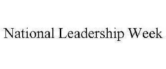 NATIONAL LEADERSHIP WEEK