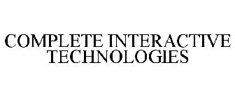 COMPLETE INTERACTIVE TECHNOLOGIES