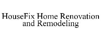 HOUSEFIX HOME RENOVATION AND REMODELING