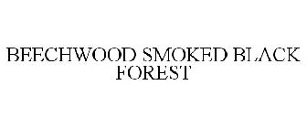 BEECHWOOD SMOKED BLACK FOREST