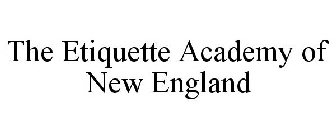 THE ETIQUETTE ACADEMY OF NEW ENGLAND