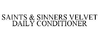 SAINTS & SINNERS VELVET DAILY CONDITIONER