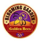 BLOOMING GARDEN GOLDEN BEES 5X