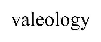 VALEOLOGY