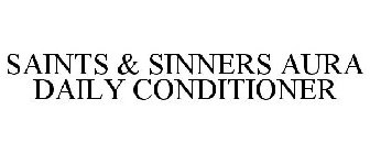 SAINTS & SINNERS AURA DAILY CONDITIONER