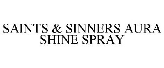 SAINTS & SINNERS AURA SHINE SPRAY