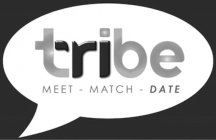 TRIBE MEET - MATCH - DATE