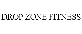 DROP ZONE FITNESS