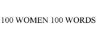 100 WOMEN 100 WORDS