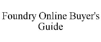 FOUNDRY ONLINE BUYERS' GUIDE