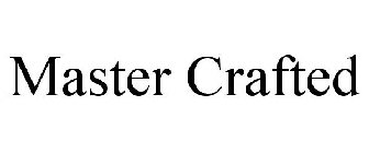 MASTER CRAFTED