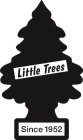 LITTLE TREES SINCE 1952