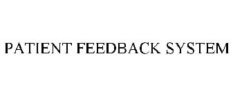 PATIENT FEEDBACK SYSTEM