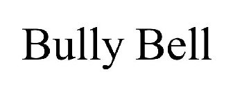 BULLY BELL
