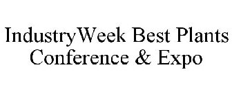 INDUSTRYWEEK BEST PLANTS CONFERENCE & EXPO