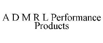 ADMRL PERFORMANCE PRODUCTS