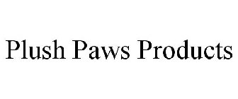 PLUSH PAWS PRODUCTS