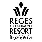 REGES OCEANFRONT RESORT THE JEWEL OF THE CREST