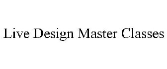 LIVE DESIGN MASTER CLASSES