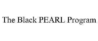 THE BLACK PEARL PROGRAM