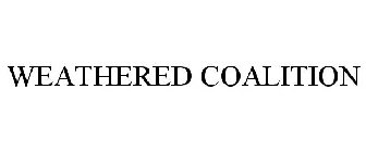 WEATHERED COALITION