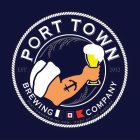 PORT TOWN BREWING COMPANY EST. 2012 PORTTOWN BREWING.COM PORT OF LOS ANGELES